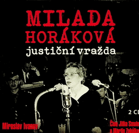 Milada Horáková - Justiční vražda (Audiokniha)