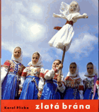 Zlatá brána - Slovenské deti vo svojich tradičných hrách