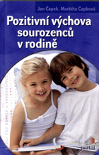 Pozitivní výchova sourozenců v rodině