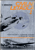Civilní letadla. 1. díl, Vzducholodě a dopravní letouny s pístovými motory