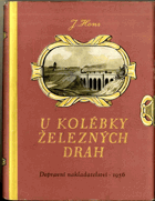 U kolébky železných drah