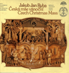 LP Jan Jakub Ryba - Česká mše vánoční