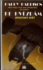Ke hvězdám. Díl 1, Spoutaný svět