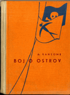 Boj o ostrov - Prázdninová dobrodružství Vlaštovek a Amazonek = Swallowdale