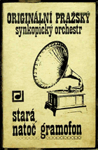 MC - Originální pražský synkopický orchestr - Stará natoč gramofon