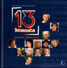13. komnata - druhé pokračování osudů slavných