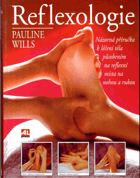 Reflexologie - názorná příručka léčení těla působením na reflexní místa na nohou a ...