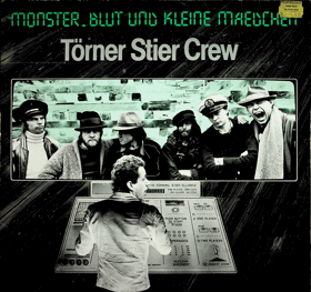 LP -   Törner Stier Crew ‎– Monster, Blut Und Kleine Mädchen