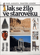 Jak se žilo ve starověku - pro čtenáře od 12 let