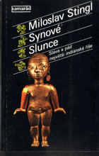 Synové Slunce - sláva a pád největší indiánské říše