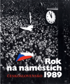 Rok na náměstích - Československo 1989
