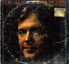 LP - Michael Johnson – For All You Mad Musicians