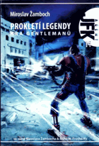 Prokletí legendy. II, Hra gentlemanů