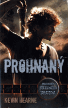 Prohnaný - kroniky železného druida