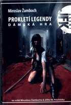 Prokletí legendy, Dámská hra