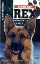 Komisař Rex - Psí detektiv v akci