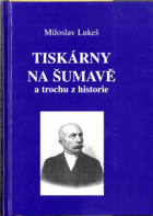 Tiskárny na Šumavě a trochu z historie