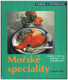 Mořské speciality - chutné a zdravé pokrmy z ryb a plodů moře