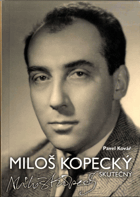 Miloš Kopecký - Skutečný