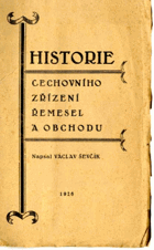 Historie cechovního zřízení řemesel a obchodu