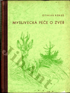 MYSLIVECKÁ PÉČE O ZVĚŘ