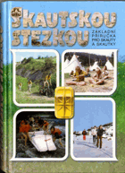 Skautskou stezkou - základní příručka pro skauty a skautky
