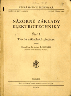 Názorné základy elektrotechniky. Část I, Tvorba základních představ