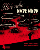 pláče nebe nade mnou