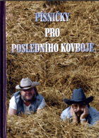 Písničky pro posledního kovboje - dva svazky