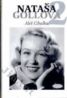Nataša Gollová. 2, Černobílé vzpomínání