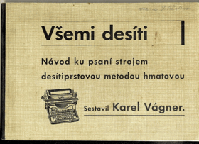 Všemi desíti - Návod ku psaní strojem desítiprstovou metodou hmatovou