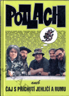 Potlach, aneb, Čaj s příchutí jehličí a rumu