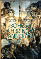 Bohové a hrdinové antických bájí