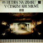 2 LP - Hudba na zámku v Českém Krumlově