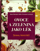 Ovoce a zelenina jako lék