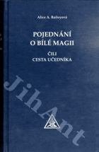 Pojednání o Bílé magii čili cesta učedníka