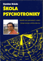 Škola psychotroniky - PODPIS AUTORA !