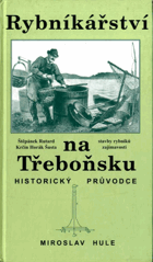 Rybníkářství na Třeboňsku - historický průvodce