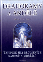 Drahokamy a andělé - tajuplné síly broušených kamenů a křišťálů