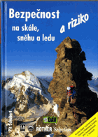 Bezpečnost a riziko na skále, sněhu a ledu