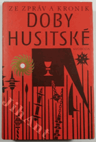 Ze zpráv a kronik doby husitské