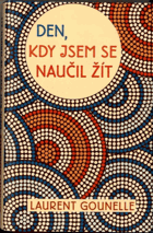 Den, kdy jsem se naučil žít