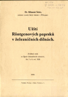 Užití Röntgenových paprsků v železničních dílnách