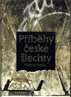 Příběhy české šlechty