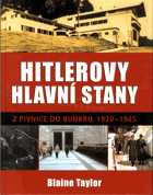 Hitlerovy hlavní stany - z pivnice do bunkru, 1920-1945