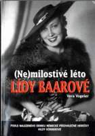 (Ne)milostivé léto Lídy Baarové