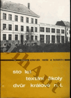Sto let textilní školy Dvůr Králové nad Labem