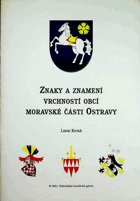 Znaky a znamení vrchností obcí moravské části Ostravy