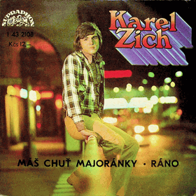 SP - Karel Zich - Máš chuť majoránky, Ráno