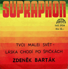 SP - Zdeněk Barták - Tvůj malej svět, Láska chodí po špičkách